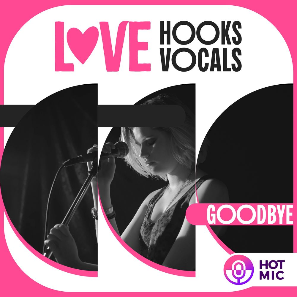 Arte de Love Hooks Vocals - Goodbye