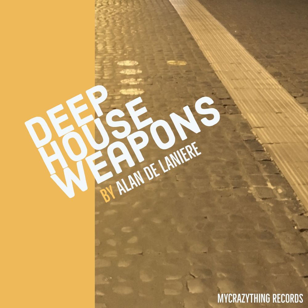 Pochette de Deep House Weapons By Alan de Laniere