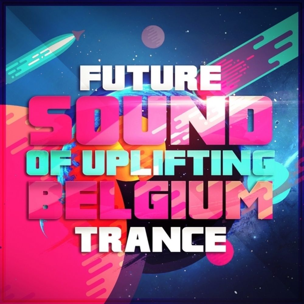 Arte de Future Sound Of Uplifting Belgium Trance