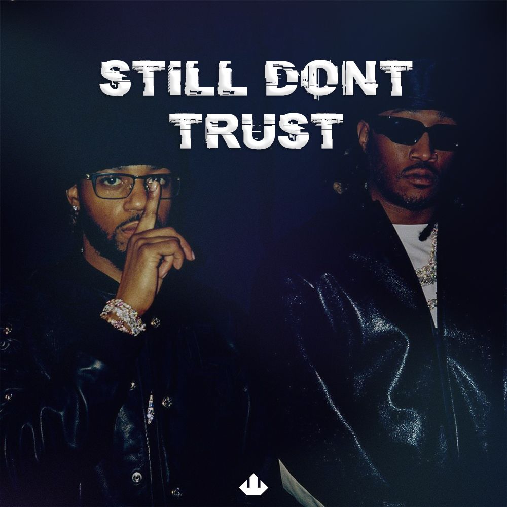 Pochette de STILL DONT TRUST