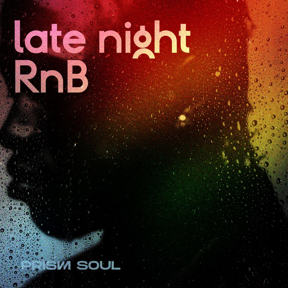 Artwork of Late Night RnB [Prism Soul]