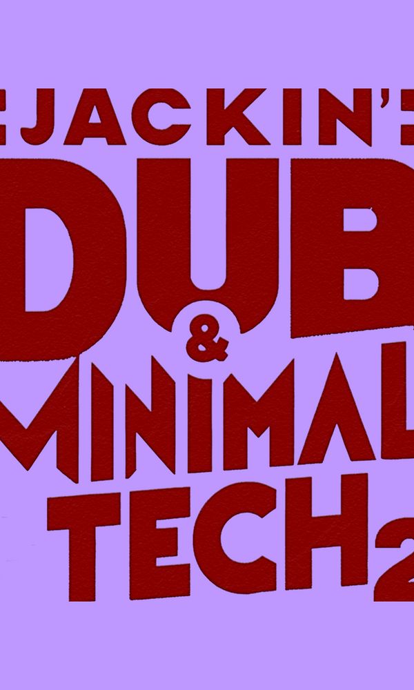 Artwork for Jackin Dub & Minimal Tech 2