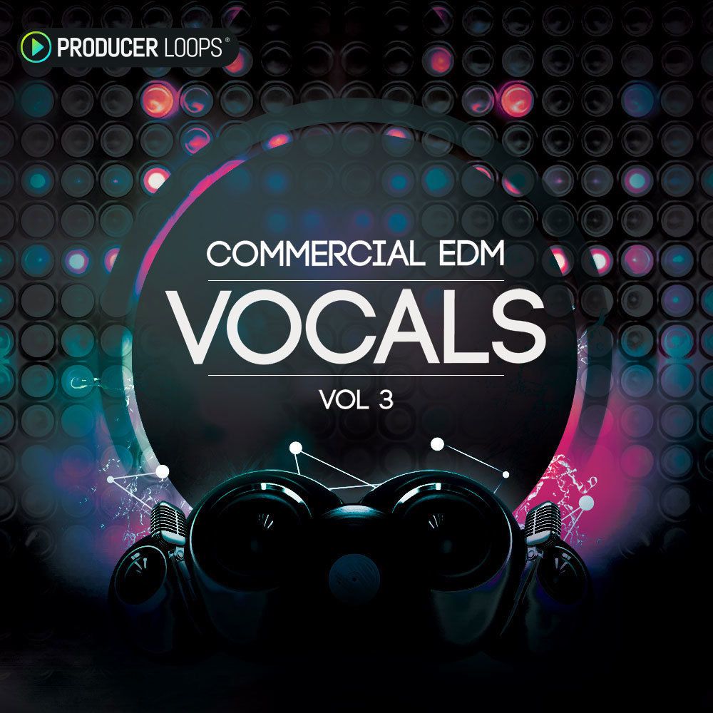 Producer loops. EDM Producer. EDM Vol. Vocals.