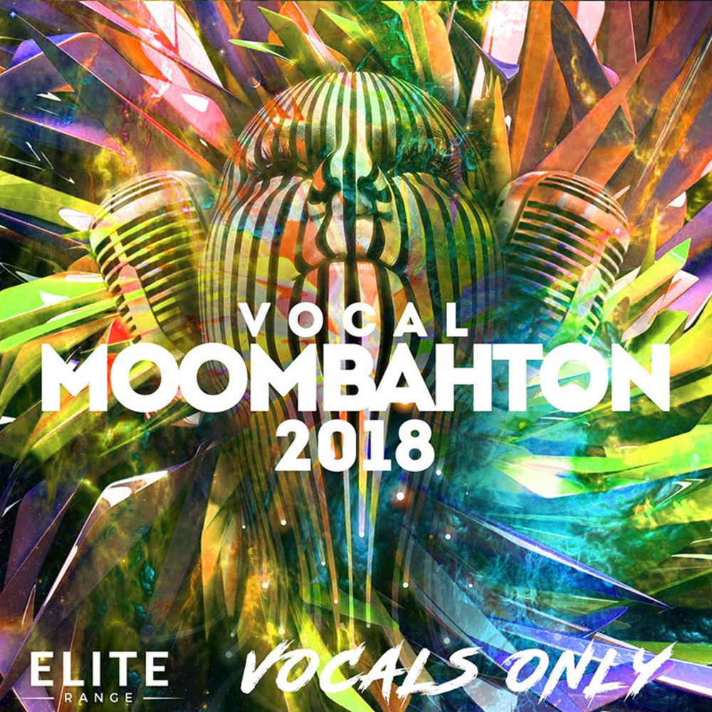 Arte de Vocal Moombahton 2018: Vocals Only