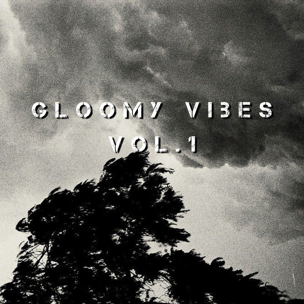 Pochette de Gloomy Vibes Vol.1