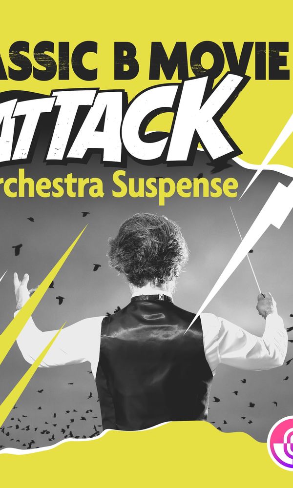 Artwork for Classic B Movie Attack - Orchestra Suspense