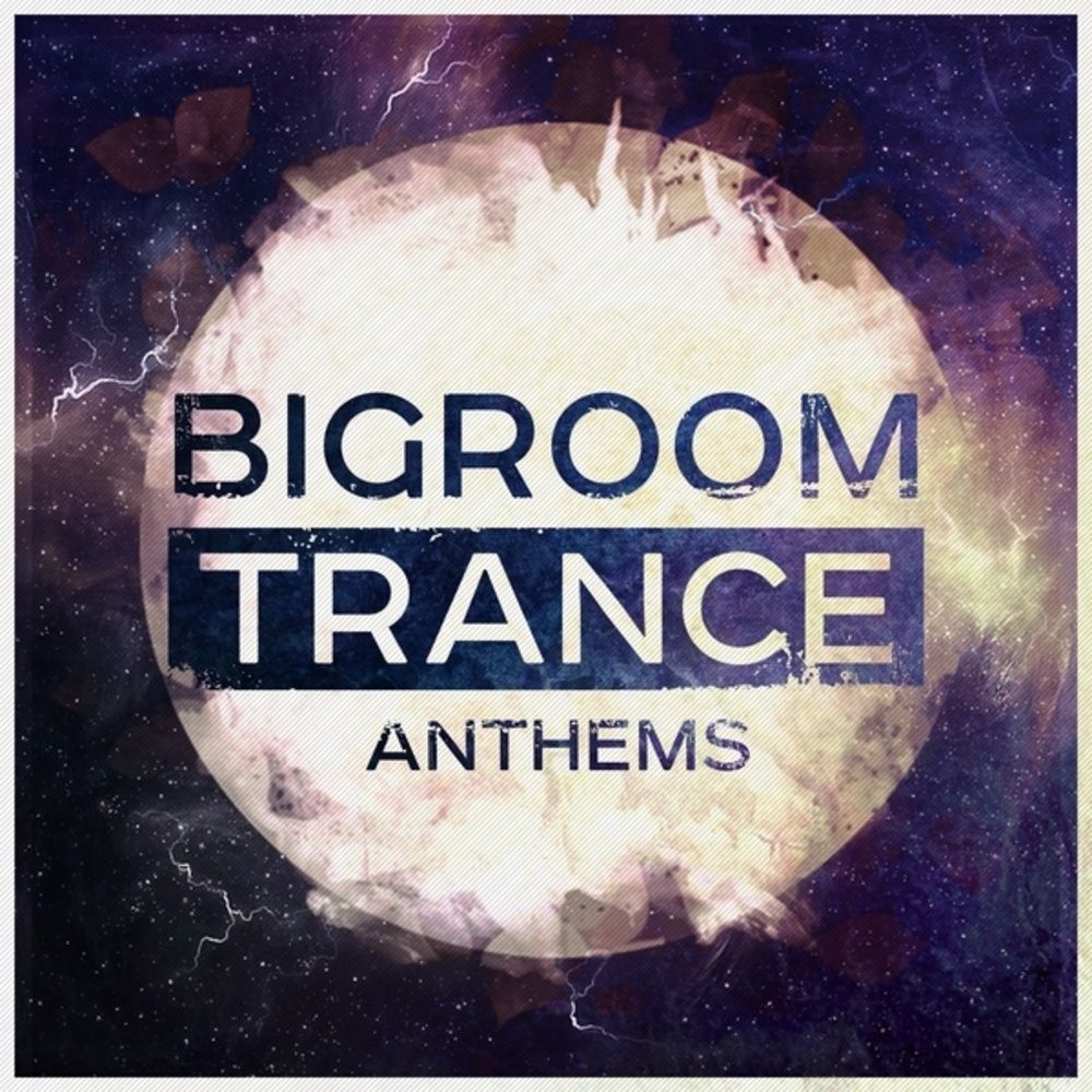 Arte de Bigroom Trance Anthems