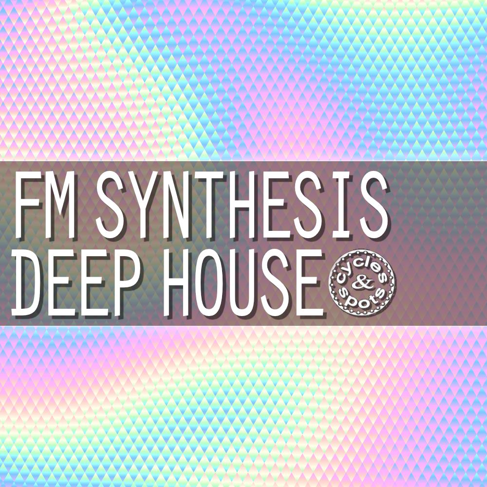 Arte de FM Synthesis Deep House
