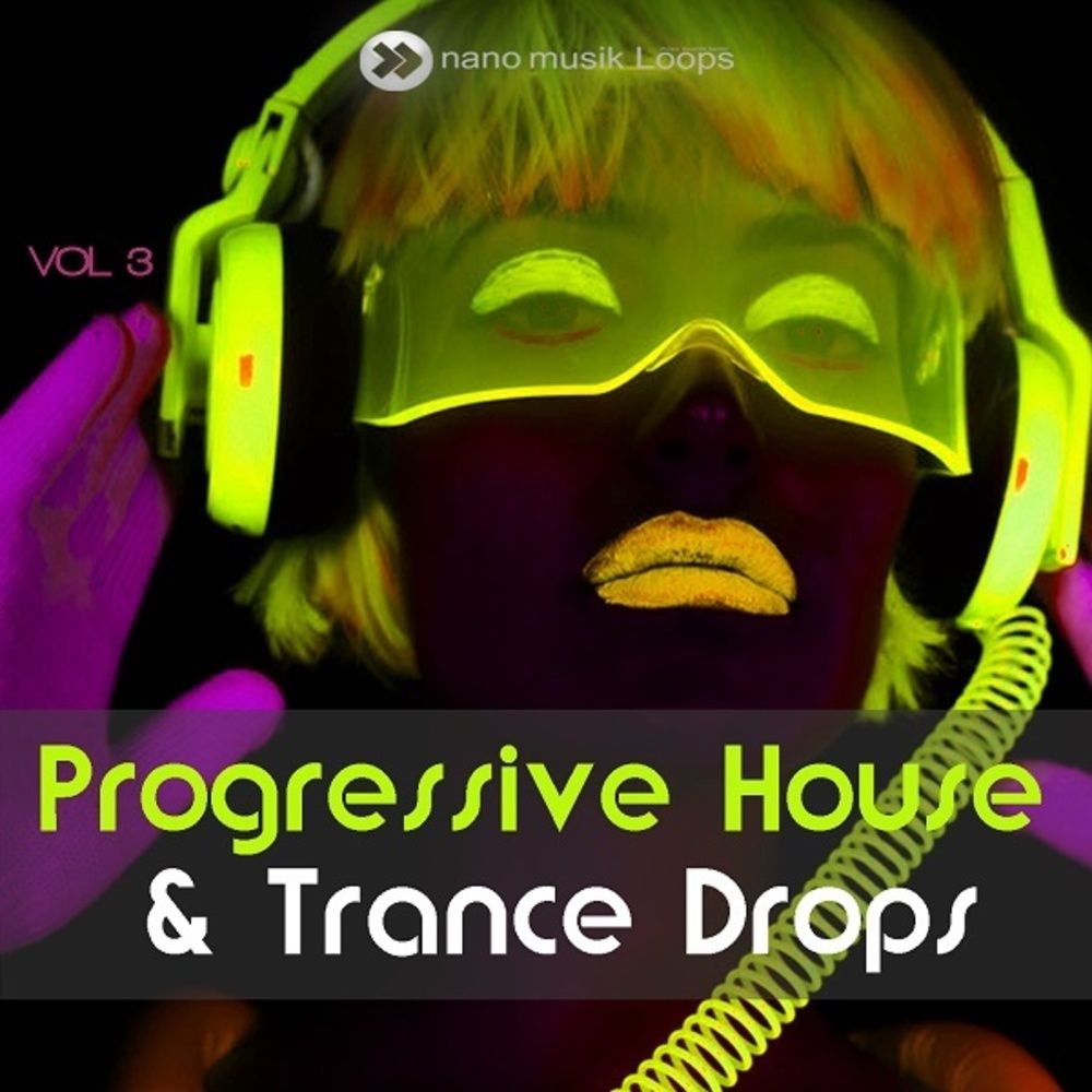 Progressive House & Trance Drops Vol 3 Sample Pack by Nano Musik Loops ...