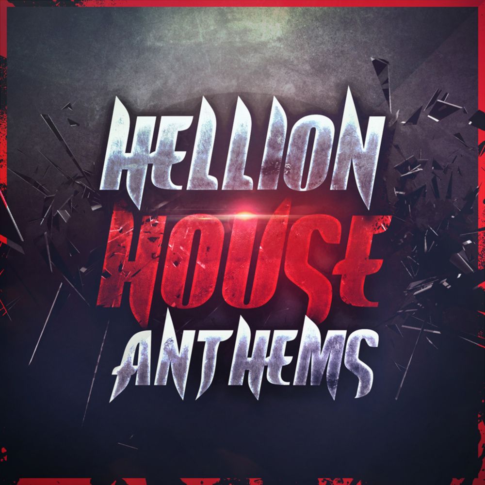 Arte de Hellion House Anthems