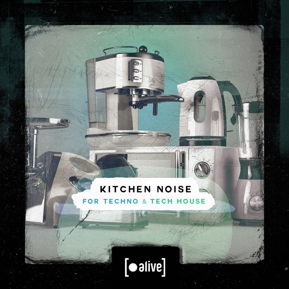 Arte de Kitchen Noise for Techno and Tech House