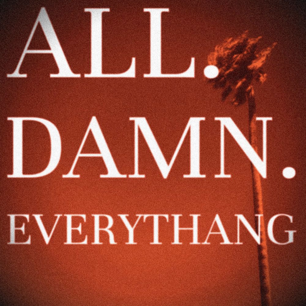 Arte de All Damn Everythang