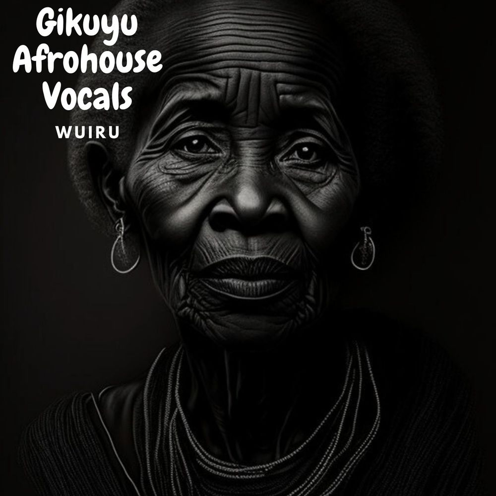 Arte de GIKUYU AFROHOUSE VOCALS: WUIRU