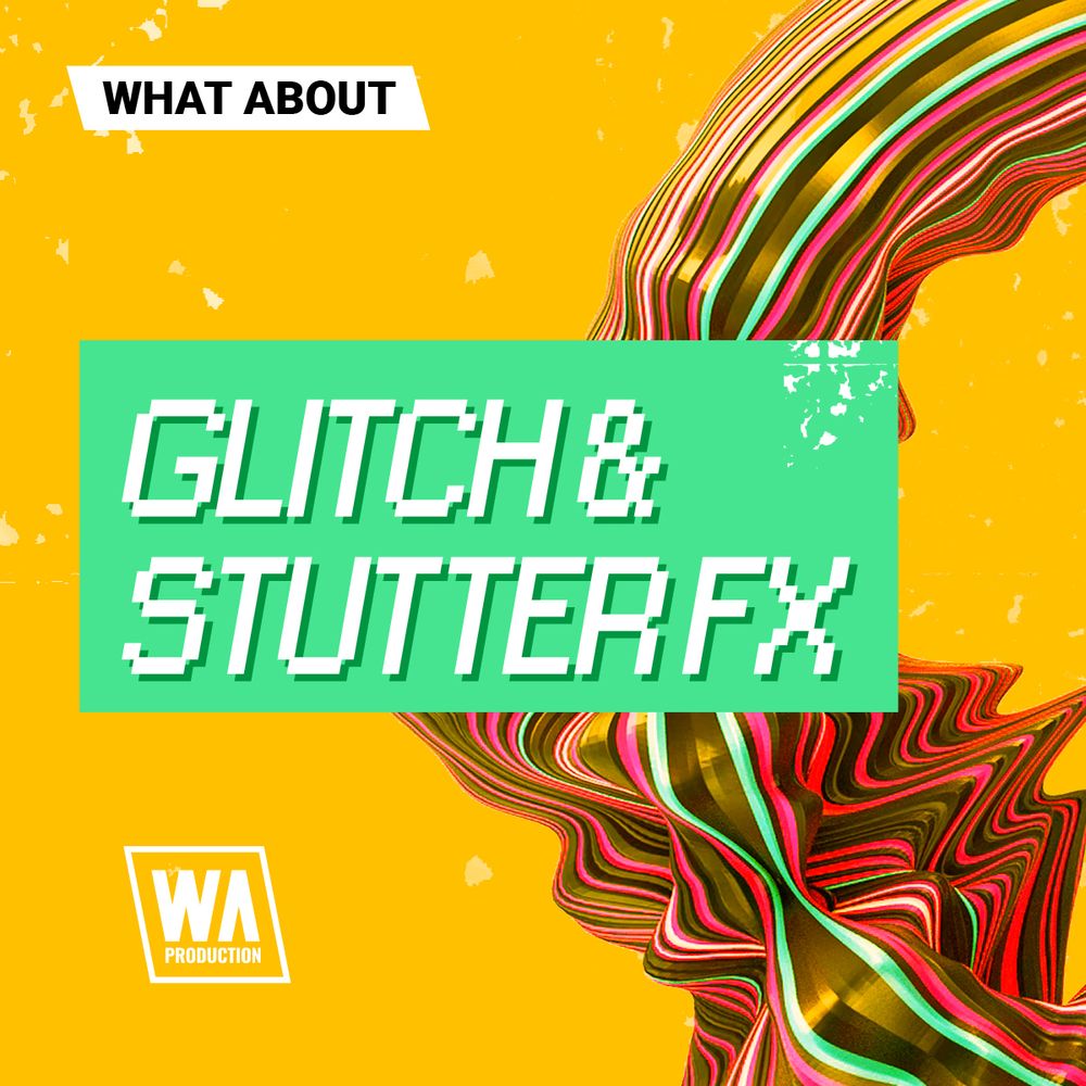 Pochette de What About Glitch & Stutter FX