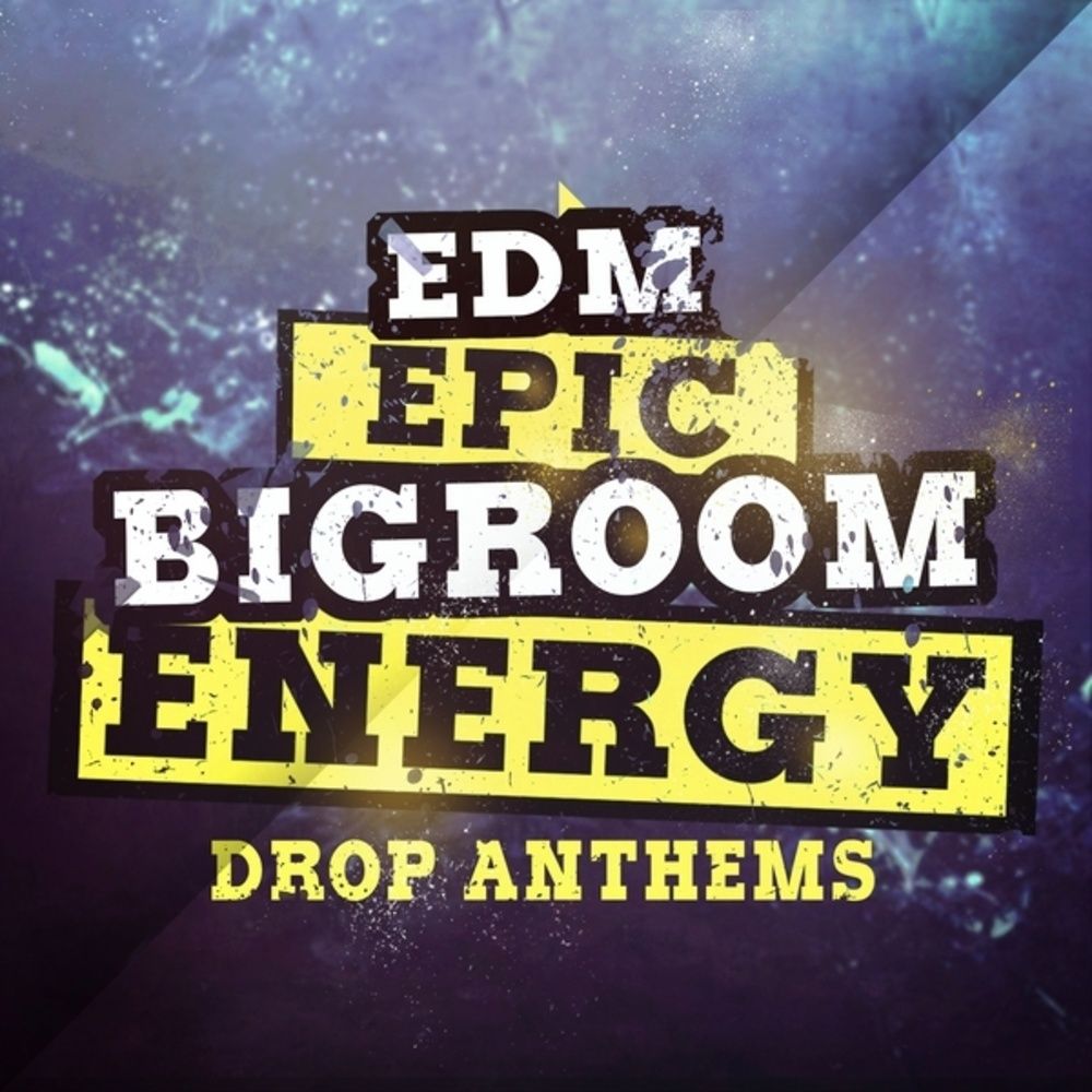 Arte de EDM Epic Bigroom Energy Drop Anthems