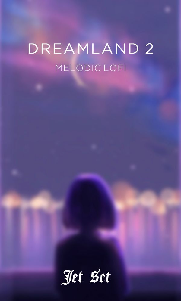 Artwork for Dreamland 2 - Melodic Lofi