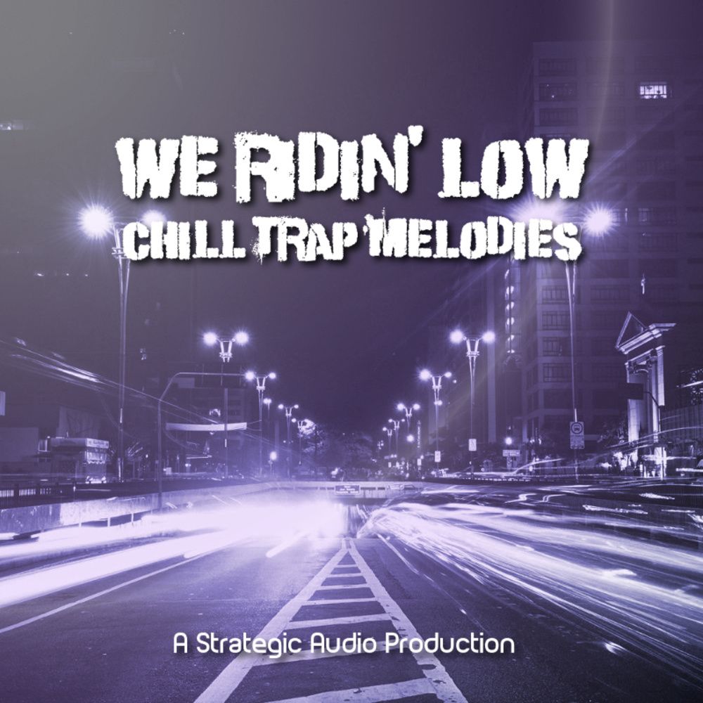 Pochette de We Ridin' Low: Chill Trap Melodies