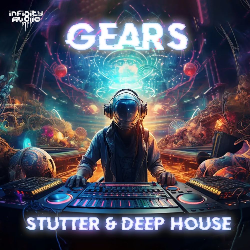 Arte de Gears - Stutter & Deep House