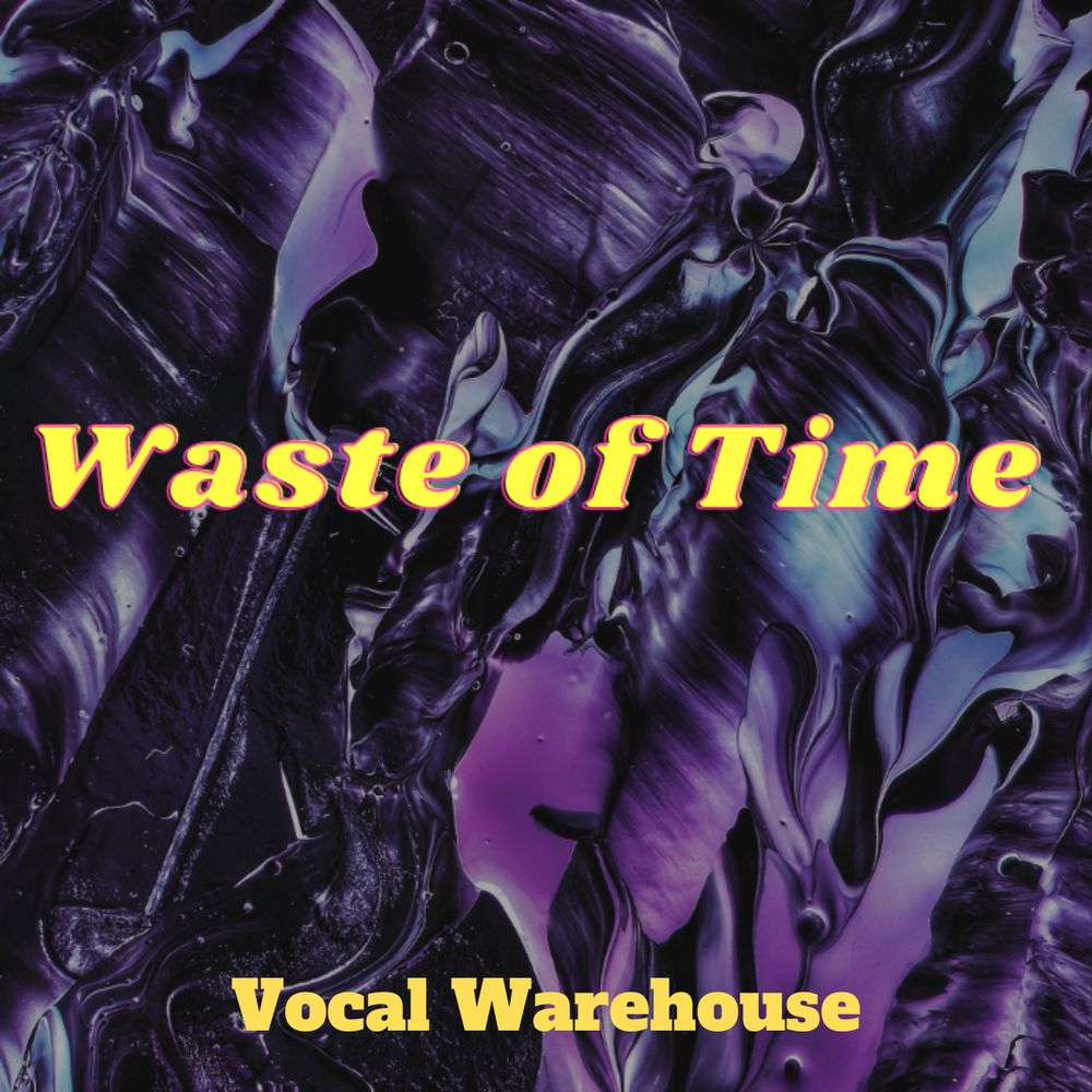 Arte de Waste of Time - Vocal Pack