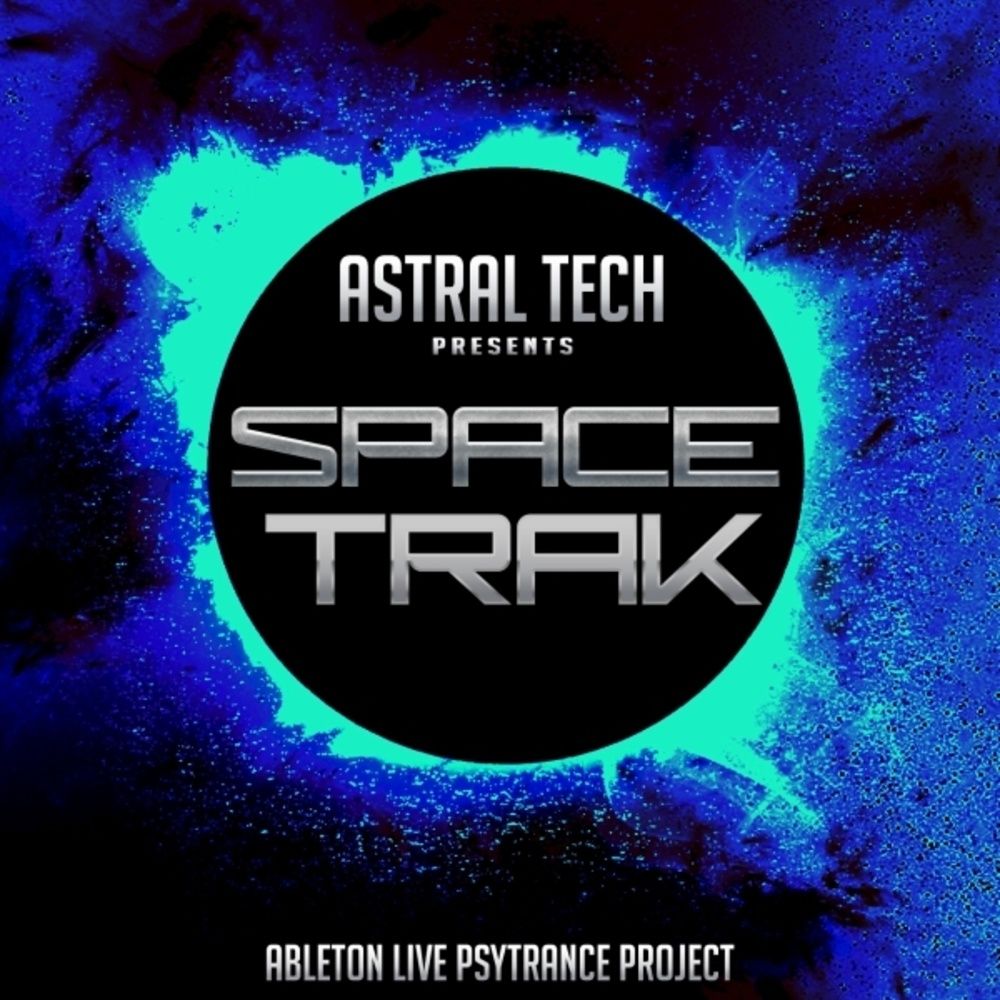 Pochette de Astral Tech: Ableton Live Spacetrak Project