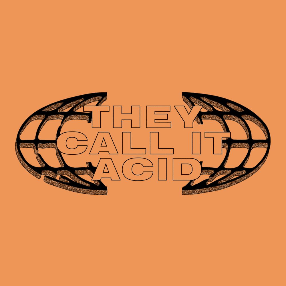 Arte de They Call It Acid