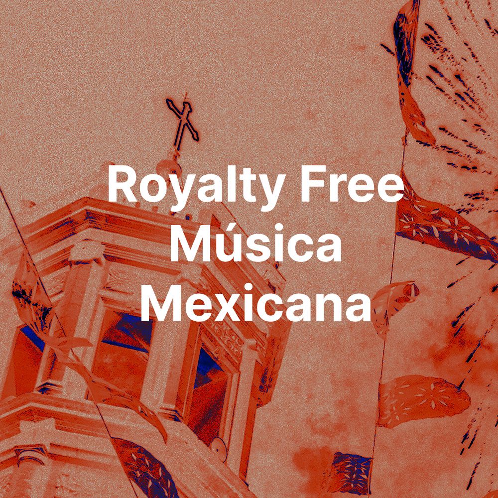Pochette de Royalty Free Música Mexicana