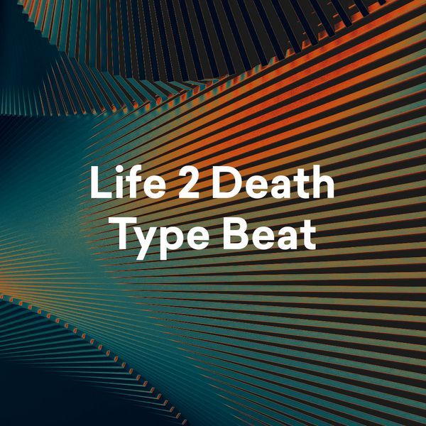 Arte de Life to Death Type Beat