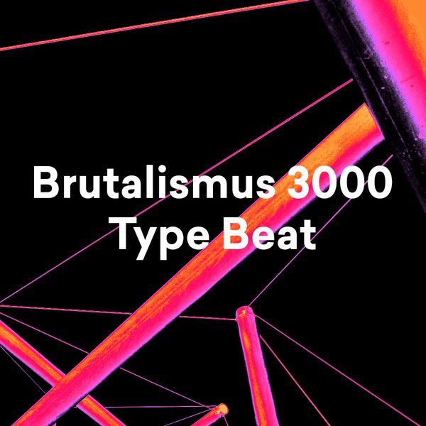 Pochette de Brutalismus 3000 Type Beat
